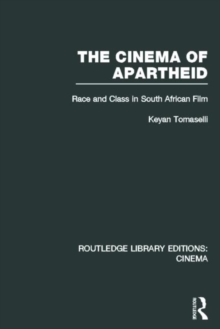 The Cinema of Apartheid : Race and Class in South African Film, Hardback Book The Cinema of Apartheid : Race and Class in South African Film, Hardback Book