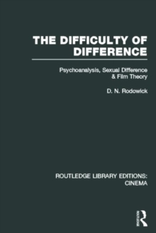 The Difficulty of Difference : Psychoanalysis, Sexual Difference and Film Theory, Hardback Book The Difficulty of Difference : Psychoanalysis, Sexual Difference and Film Theory, Hardback Book