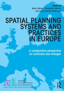Spatial Planning Systems and Practices in Europe : A Comparative Perspective on Continuity and Changes, Paperback Book Spatial Planning Systems and Practices in Europe : A Comparative Perspective on Continuity and Changes, Paperback Book
