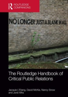 The Routledge Handbook of Critical Public Relations, Hardback Book The Routledge Handbook of Critical Public Relations, Hardback Book