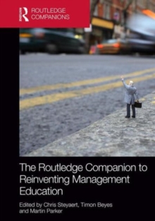 The Routledge Companion to Reinventing Management Education, Hardback Book The Routledge Companion to Reinventing Management Education, Hardback Book