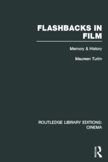 Flashbacks in Film : Memory & History, Hardback Book Flashbacks in Film : Memory & History, Hardback Book