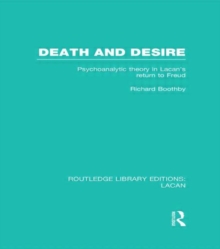 Death and Desire : Psychoanalytic Theory in Lacan's Return to Freud, Hardback Book Death and Desire : Psychoanalytic Theory in Lacan's Return to Freud, Hardback Book