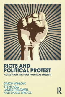 Riots and Political Protest, Paperback / softback Book Riots and Political Protest, Paperback / softback Book