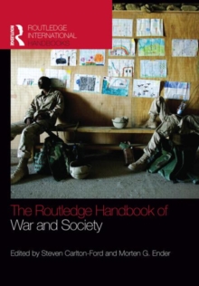 The Routledge Handbook of War and Society : Iraq and Afghanistan, Paperback / softback Book The Routledge Handbook of War and Society : Iraq and Afghanistan, Paperback / softback Book