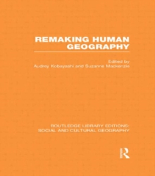 Remaking Human Geography, Hardback Book Remaking Human Geography, Hardback Book
