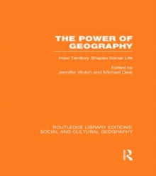 The Power of Geography : How Territory Shapes Social Life, Hardback Book The Power of Geography : How Territory Shapes Social Life, Hardback Book