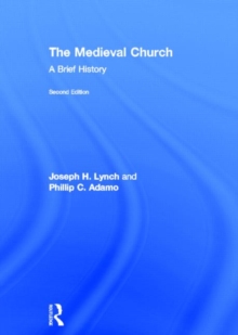 The Medieval Church : A Brief History, Hardback Book The Medieval Church : A Brief History, Hardback Book