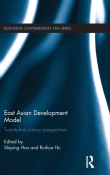 East Asian Development Model : Twenty-first century perspectives, Hardback Book East Asian Development Model : Twenty-first century perspectives, Hardback Book