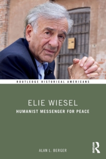 Elie Wiesel : Humanist Messenger For Peace