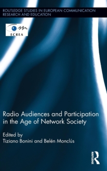 Radio Audiences and Participation in the Age of Network Society, Hardback Book Radio Audiences and Participation in the Age of Network Society, Hardback Book