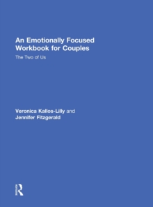 An Emotionally Focused Workbook for Couples : The Two of Us, Hardback Book An Emotionally Focused Workbook for Couples : The Two of Us, Hardback Book