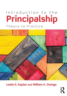 Introduction to the Principalship : Theory to Practice, Paperback Book Introduction to the Principalship : Theory to Practice, Paperback Book