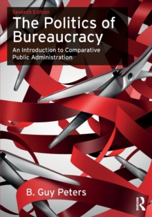 The Politics of Bureaucracy : An Introduction to Comparative Public Administration