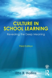 Culture in School Learning : Revealing the Deep Meaning, Paperback / softback Book Culture in School Learning : Revealing the Deep Meaning, Paperback / softback Book