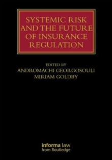 Systemic Risk and the Future of Insurance Regulation, Hardback Book Systemic Risk and the Future of Insurance Regulation, Hardback Book