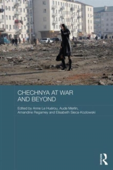 Chechnya at War and Beyond, Hardback Book Chechnya at War and Beyond, Hardback Book