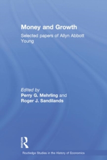 Money and Growth : Selected Papers of Allyn Abbott Young