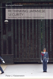 Rethinking Japanese Security : Internal and External Dimensions, Paperback Book Rethinking Japanese Security : Internal and External Dimensions, Paperback Book