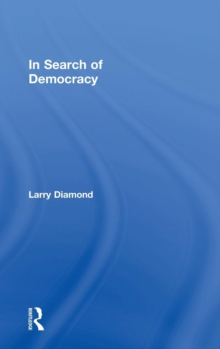In Search of Democracy, Hardback Book In Search of Democracy, Hardback Book