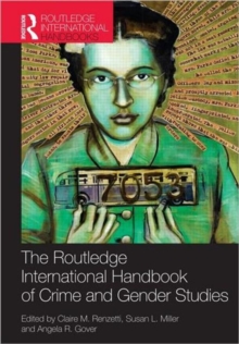 Routledge International Handbook of Crime and Gender Studies, Hardback Book Routledge International Handbook of Crime and Gender Studies, Hardback Book
