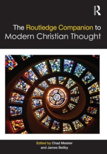 The Routledge Companion to Modern Christian Thought, Hardback Book The Routledge Companion to Modern Christian Thought, Hardback Book
