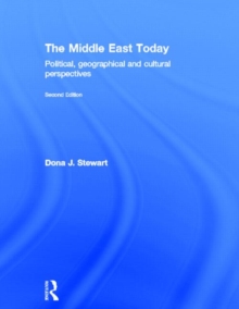 The Middle East Today : Political, Geographical and Cultural Perspectives, Hardback Book The Middle East Today : Political, Geographical and Cultural Perspectives, Hardback Book