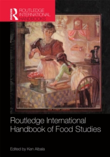 Routledge International Handbook of Food Studies, Hardback Book Routledge International Handbook of Food Studies, Hardback Book