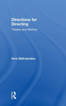 Directions for Directing : Theatre and Method, Hardback Book Directions for Directing : Theatre and Method, Hardback Book