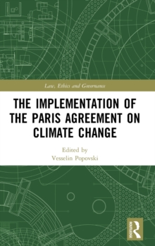 The Implementation of the Paris Agreement on Climate Change, Hardback Book The Implementation of the Paris Agreement on Climate Change, Hardback Book