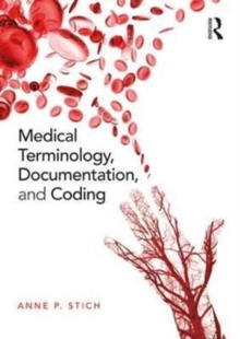 Medical Terminology, Documentation, and Coding, Paperback / softback Book Medical Terminology, Documentation, and Coding, Paperback / softback Book