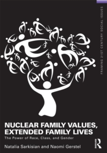Nuclear Family Values, Extended Family Lives : The Power of Race, Class, and Gender, Paperback / softback Book Nuclear Family Values, Extended Family Lives : The Power of Race, Class, and Gender, Paperback / softback Book