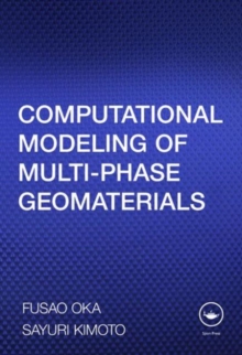 Computational Modeling of Multiphase Geomaterials, Paperback / softback Book Computational Modeling of Multiphase Geomaterials, Paperback / softback Book