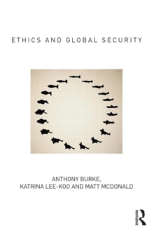 Ethics and Global Security : A cosmopolitan approach, Paperback / softback Book Ethics and Global Security : A cosmopolitan approach, Paperback / softback Book
