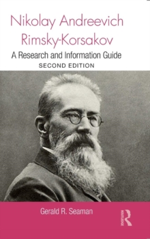 Nikolay Andreevich Rimsky-Korsakov : A Research and Information Guide, Hardback Book Nikolay Andreevich Rimsky-Korsakov : A Research and Information Guide, Hardback Book