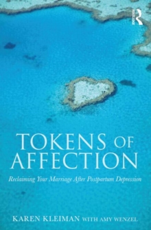 Tokens of Affection : Reclaiming Your Marriage After Postpartum Depression