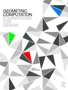 Geometric Computation: Foundations for Design, Paperback / softback Book Geometric Computation: Foundations for Design, Paperback / softback Book