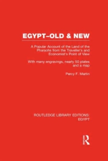 Egypt, Old and New : A popular account. With many engravings, nearly 50 coloured plates and a map, Hardback Book Egypt, Old and New : A popular account. With many engravings, nearly 50 coloured plates and a map, Hardback Book