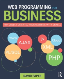 Web Programming for Business : PHP Object-Oriented Programming with Oracle