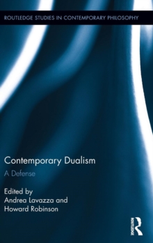 Contemporary Dualism : A Defense, Hardback Book Contemporary Dualism : A Defense, Hardback Book