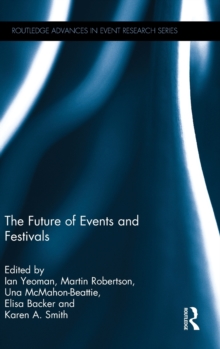The Future of Events & Festivals, Hardback Book The Future of Events & Festivals, Hardback Book