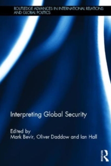 Interpreting Global Security, Hardback Book Interpreting Global Security, Hardback Book