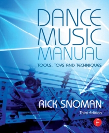 Dance Music Manual : Tools, Toys, and Techniques, Paperback Book Dance Music Manual : Tools, Toys, and Techniques, Paperback Book