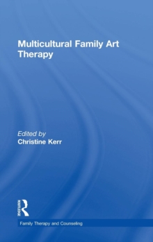 Multicultural Family Art Therapy, Hardback Book Multicultural Family Art Therapy, Hardback Book