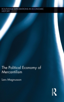 The Political Economy of Mercantilism, Hardback Book The Political Economy of Mercantilism, Hardback Book