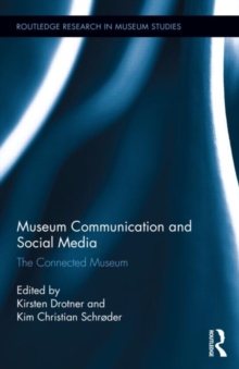 Museum Communication and Social Media : The Connected Museum, Hardback Book Museum Communication and Social Media : The Connected Museum, Hardback Book
