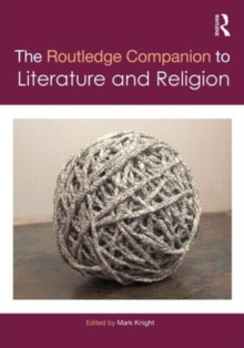 The Routledge Companion to Literature and Religion, Hardback Book The Routledge Companion to Literature and Religion, Hardback Book