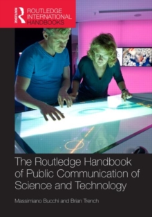 Routledge Handbook of Public Communication of Science and Technology : Second edition, Hardback Book Routledge Handbook of Public Communication of Science and Technology : Second edition, Hardback Book