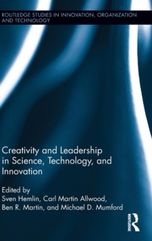 Creativity and Leadership in Science, Technology, and Innovation, Hardback Book Creativity and Leadership in Science, Technology, and Innovation, Hardback Book