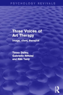 Three Voices of Art Therapy : Image, Client, Therapist